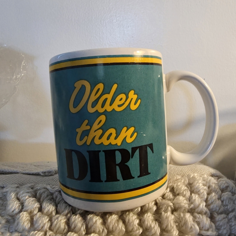 "Older than DIRT"vintage coffee mug/double sided print/Papel Freelance